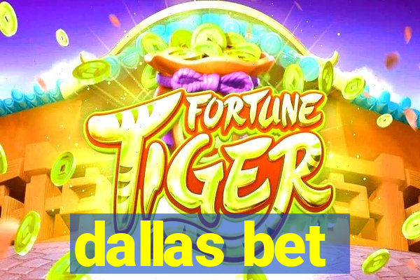 dallas bet